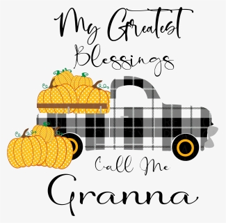 My Greatest Blessings Call Me Grandma Png,my Greatest - Portable Network Graphics, Transparent Png, Free Download