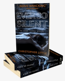 Cover Image - Ever So Silent: An Emma Thorne Mystery, HD Png Download, Free Download