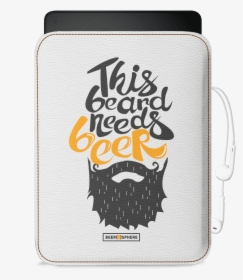 Transparent Real Beard Png - Beard Need Beer T Shirt, Png Download, Free Download