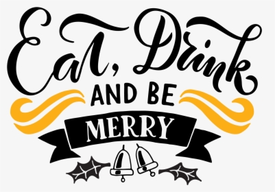 Eat Drink Be Merry Png - Eat And Drink Logo, Transparent Png, Free Download