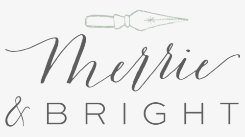 Merry And Bright Png -merrie & Bright - Calligraphy, Transparent Png, Free Download