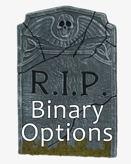 A Headstone Stating "rip Binary Options" - Scary Headstones, HD Png Download, Free Download