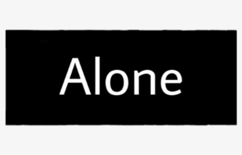 Alone Censored Censor Censura Nero Black Solo Sign Hd Png Download Kindpng