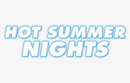 Hot Summer Nights - Hot Summer Nights Logo Png, Transparent Png, Free Download