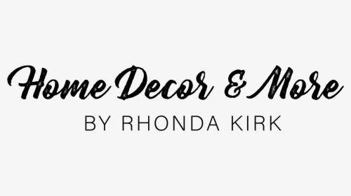 Home Decor And More By Rhonda Kirk - Calligraphy, HD Png Download, Free Download