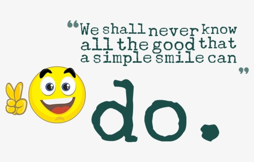 Smile Quotes Png Background Image - Smile Is Free Quotes, Transparent Png, Free Download