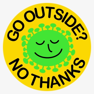 Go Out No Thanks, HD Png Download, Free Download