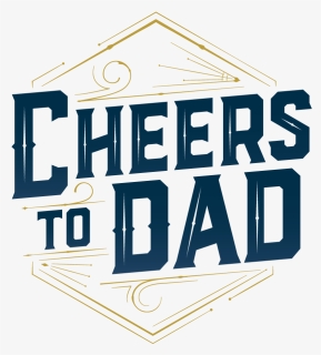 Cheers To Fathers Day , Png Download - Illustration, Transparent Png, Free Download