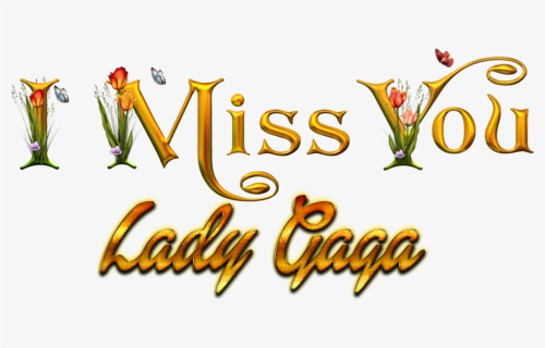 Lady Gaga Missing You Name Png - Calligraphy, Transparent Png, Free Download