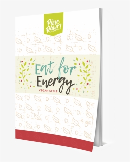 Pure Rawr Eat For Energy Vegan Style Ebook , Png Download - Greeting Card, Transparent Png, Free Download