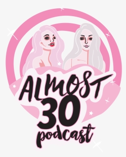 Almost 30 - Almost30podcast Almost Thirty Podcast, HD Png Download, Free Download