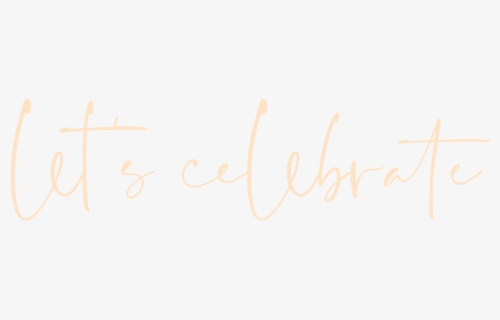 Lets-celebrate - Calligraphy, HD Png Download, Free Download