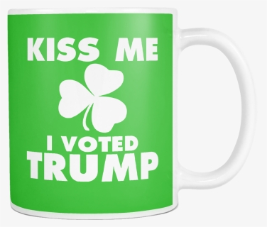 Kiss Me I Voted Trump 12oz Mug - Mug, HD Png Download, Free Download