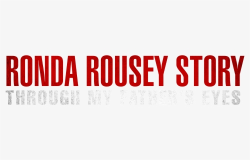 The Ronda Rousey Story - Millions Now Living Will Never, HD Png Download, Free Download