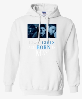 Dean Girls Are Born In May Dean Winchester Supernatural - Custom Hoodies No Minimum Cheap, HD Png Download, Free Download
