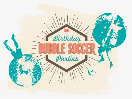 Bubble Soccer Birthday Party , Png Download - Birthday, Transparent Png, Free Download