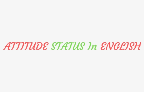 Attitude Status In English - Calligraphy, HD Png Download, Free Download