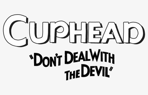 Cuphead Don T Deal With The Devil Logo, HD Png Download, Free Download