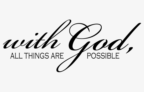 Transparent Bible Verses Png - God All Things Are Possible Png, Png Download, Free Download