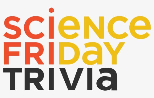Logo That Says Science Friday Trivia - Science Friday, HD Png Download, Free Download