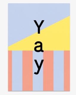 Greeting Card "yay" - Traffic Sign, HD Png Download, Free Download