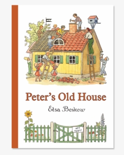 Peter"s Old House - Peter's Old House Elsa Beskow, HD Png Download, Free Download