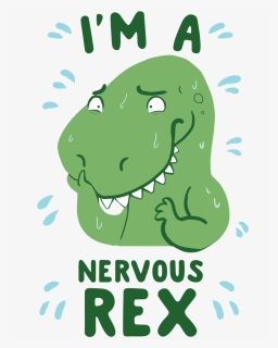 What Do You Call An Anxious Dinosaur A Nervous Rex available, HD Png Download, Free Download