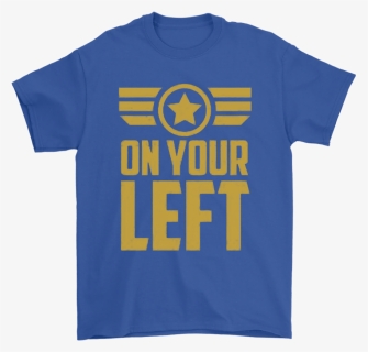 On Your Left Captain America The Winter Soldier Funny - Active Shirt, HD Png Download, Free Download