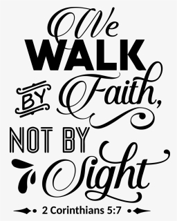 Fonts Drawing Faith - Walk By Faith Not By Sight Svg, HD Png Download, Free Download