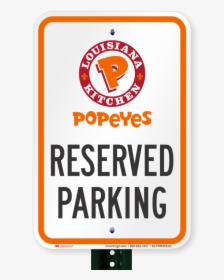 Reserved Parking Sign, Popeyes Louisiana Kitchen - Parking Sign, HD Png Download, Free Download