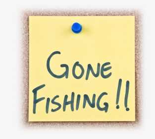 Transparent Gone Fishing Png - Sign, Png Download, Free Download
