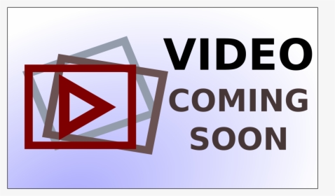 Video Coming Soon Clip Arts - Graphics, HD Png Download, Free Download