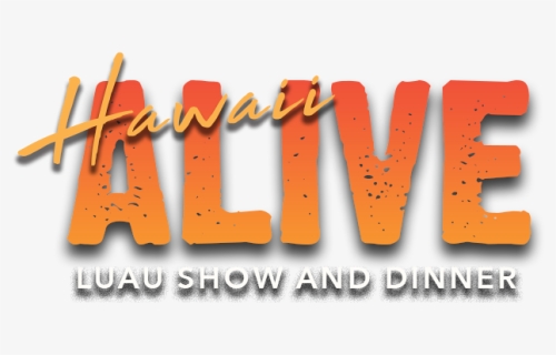 Hawaii Alive Luau - Calligraphy, HD Png Download, Free Download