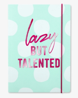 Go Stationery Lazy But Talented Kraft Typo A5 Notebook - Calligraphy, HD Png Download, Free Download