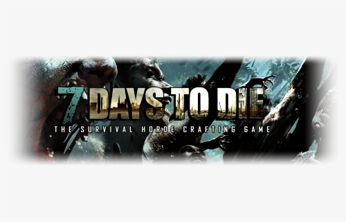 7 Days To Die Wallpaper Px, , Png Download - 7 Days To Die, Transparent Png, Free Download