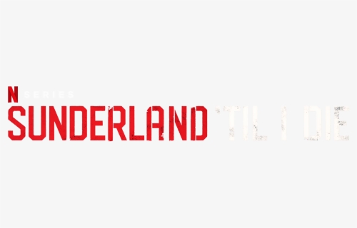 Sunderland "til I Die - Sunderland Til I Die Png, Transparent Png, Free Download