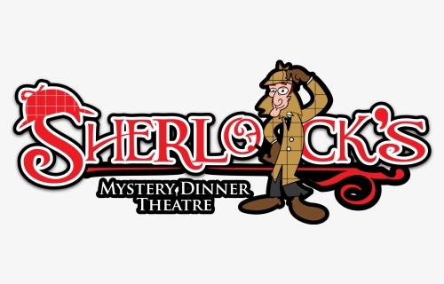 Sherlock"s Mystery Dinner Theatre - Sherlock's Mystery Dinner Theatre Png, Transparent Png, Free Download