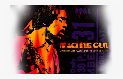 Jimi Hendrix Machine Gun The Fillmore East First Show - Jimi Hendrix Machine Gun, HD Png Download, Free Download