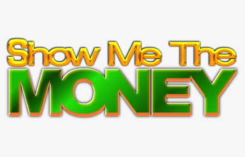Transparent Money Signs Png - Show Me The Money Sign, Png Download, Free Download