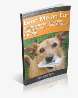Lend Me An Ear - Dog Holding Phone, HD Png Download, Free Download
