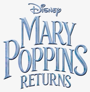 Disney Mary Poppins Returns Logo Png , Png Download - Mary Poppins Returns Logo Png, Transparent Png, Free Download