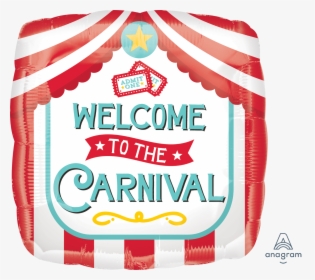 Carnival Transparent Welcome - Welcome To The Carnival Clipart, HD Png Download, Free Download