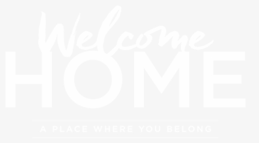 Welcome Home Banner Png - Welcome Home Church Banner, Transparent Png, Free Download
