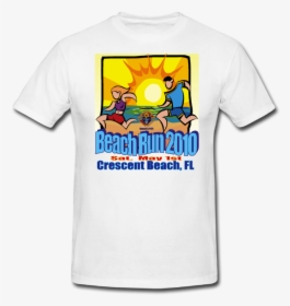 Beach Run 2010 T - חולצות של מיכל מצוב, HD Png Download, Free Download