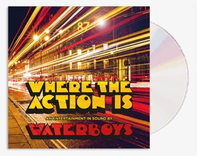 Waterboys Where The Action Is Cd, HD Png Download, Free Download