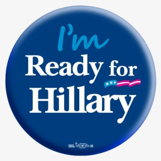 Ready For Hillary Button 1, HD Png Download, Free Download