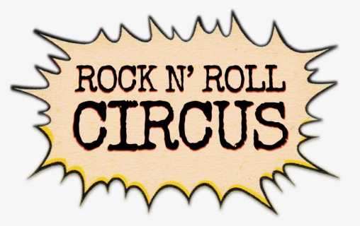 Rock N’ Roll Circus, HD Png Download, Free Download