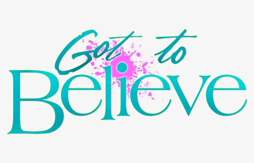 Got To Believefnl - Got To Believe, HD Png Download, Free Download