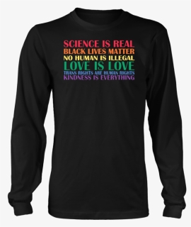 Science Is Real - Long-sleeved T-shirt, HD Png Download, Free Download