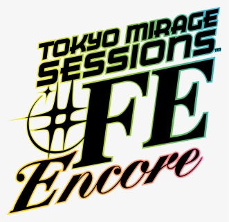Tokyo Mirage Sessions #fe Encore Logo, HD Png Download, Free Download
